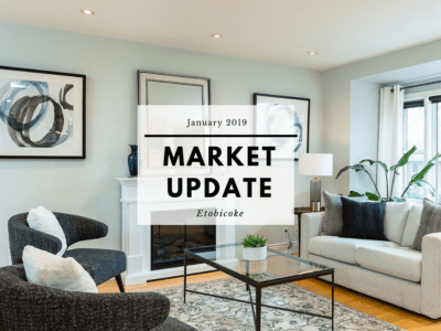 January 2019 - Etobicoke Real Estate Market Update